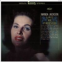 Wanda Jackson - Love Me Forever